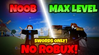 NOOB To MAX With SWORDS ONLY In Blox Fruits | NO ROBUX | Part 1