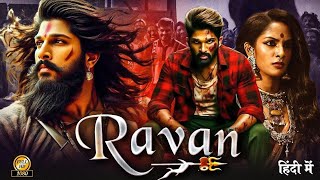 Ravan _ New Release South Indian Hindi Movie _ New South Hindi Dubbed Movie 2024