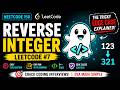 Reverse Integer | LeetCode 7 Explained Simply (With Edge Cases) | NeetCode 150