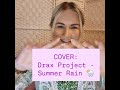 COVER: Drax Project - Summer Rain