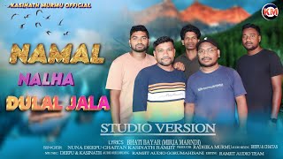 NAMAL NALHA DULAL JALA || NEW SANTALI STUDIO VERSION || NUNARAM || KASI || DIPU