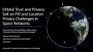 USENIX Security '24 - Orbital Trust and Privacy: SoK on PKI and Location Privacy Challenges in...