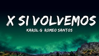 KAROL G, Romeo Santos - X SI VOLVEMOS  | Rapture