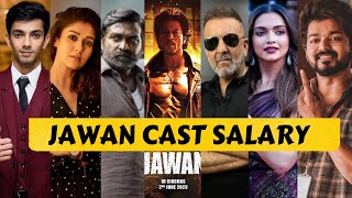 JAWAN Movie Actors Salary || SRK Jawan Cast Fees 2023
