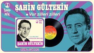 Şahin Gültekin - Vur Zilleri Zilleri  Official Audio / Orijinal 45'lik Kayıtları