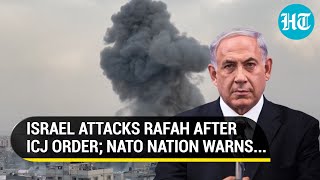 NATO Nation's Big Warning; Israel Attacks Rafah Again After ICJ Order; Netanyahu's Headache Grows