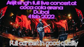 Arijit singh full live concert at coca cola arena dubai | arijit singh full hd concert dubai arena