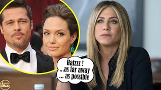 Jennifer Aniston wants Brad Pitt and Angelina Jolie 'as far as possible'