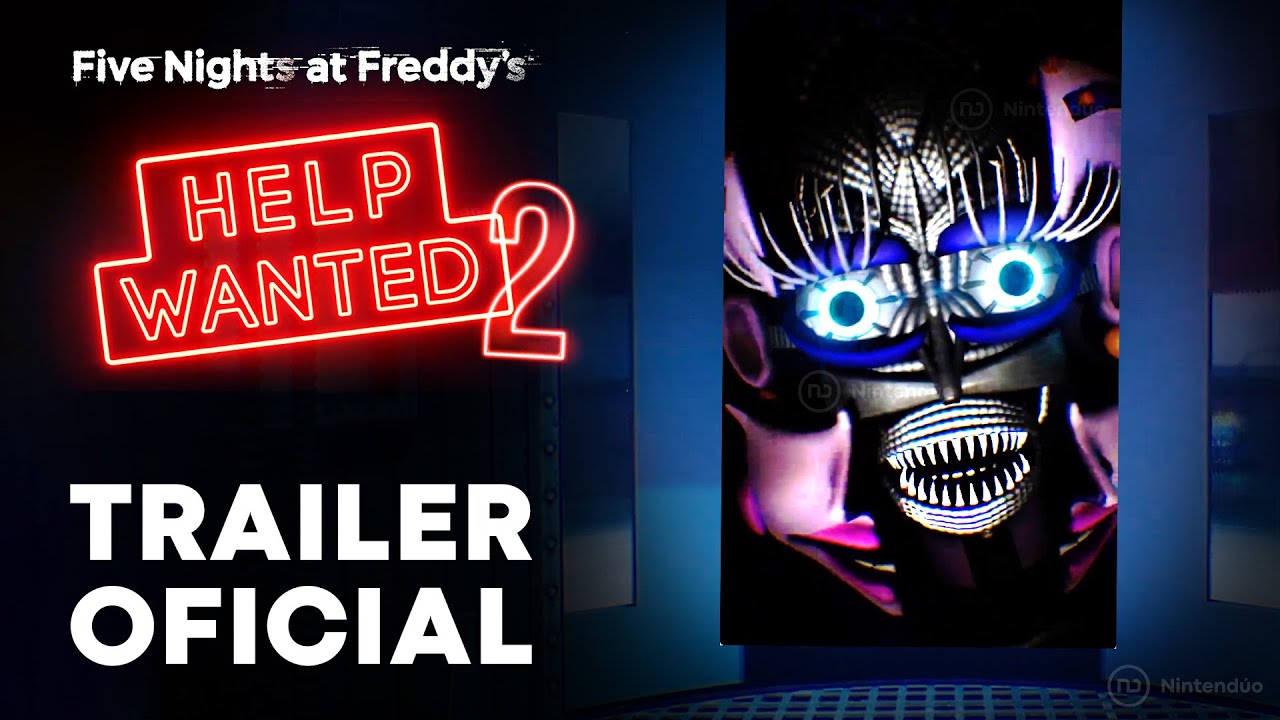 FNAF HELP WANTED 2 - Trailer Oficial Five Nights At Freddy's VR 2 ...