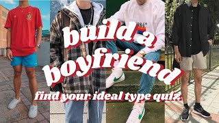 BUILD A BOYFRIEND // find your ideal type quiz (aesthetic)