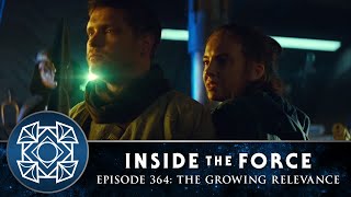 Inside The Force | Episode 364: The Growing Relevance