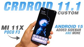 CrDroid 11.1 Custom For Mi 11X \u0026 POCO F3 | Android 15 | Added Sidebar And More Features