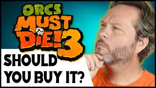 Should you buy Orcs Must die 3?