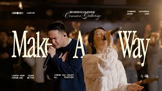 Make A Way (I Still Believe) | Common Gathering