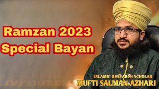 Ramzan 2023 Special Bayan || Mufti Salman Azhari new bayan | #muftisalmanazhari #salmanazhari