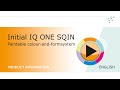 Initial IQ ONE SQIN - Paintable colour-and-form system