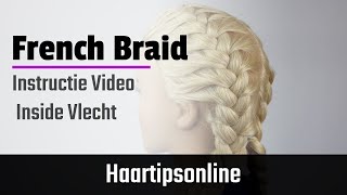 Frech Braid Tutorial Nederlands Haartipsonline Inside Vlecht