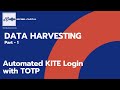 Automated Kite(Zerodha) Login with TOTP