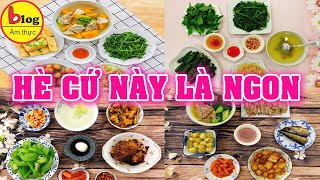 Tổng hợp 10 mâm cơm tối dễ ăn nhất cho mùa hè nóng nực