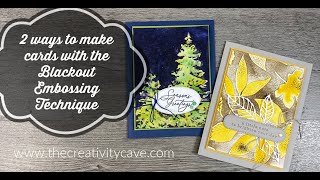 2 Ways to make cards with the Blackout Embossing Technique