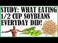 Study: What ½ Cup Soybeans Everyday Did To Women