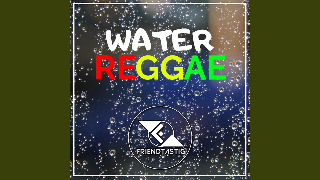 Water Reggae Youtube Music