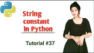 String Constant in Python | | Python in Hindi | | tutorial #37