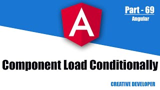Component Loading Using Condition || Angular || Angular Tutorial || Angular Routing || Routing