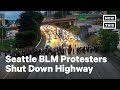 BLM Protesters Block Off Seattle Highway | NowThis