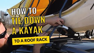 How to Tie Down a Kayak to a Roof Rack