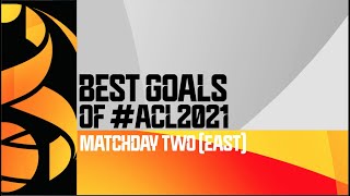 Best Goals of #ACL2021 - Matchday Two (East)
