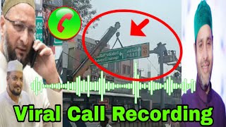 #Viral Call Recording #AIMIM MP Asaduddin Owaisi #Amberpet New Flyover Bridge Sign Board Urdu #Manna