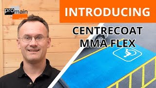 Introducing Centrecoat MMA Flex | Promain.co.uk