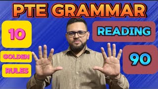 PTE Grammar - 10 Golden Rules To Achieve Reading 90 | PTE Academic Essentials