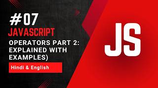 Operators in JavaScript Part 2 | All Operators Explained with Examples