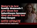 Reddit Stories | Sister's in law family demands I give them her inheritance because they are ...