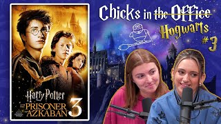 The Prisoner of Azkaban - Chicks in Hogwarts #3