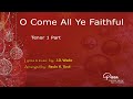 O Come All Ye Faithful (Arr. Paulo Tirol) - Tenor 1