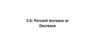 Percent Increase or Decrease (MATH 950 Unit 5 Lesson 6)