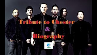 Tribute to Chester Bennington & Biography [ Linkin Park ]