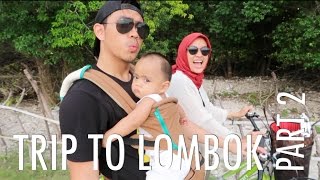 Trip to Lombok (Part 2)