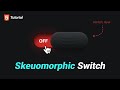 Skeuomorphic Switch Using CSS | On Off Switch | CSS 3d Animated Switch