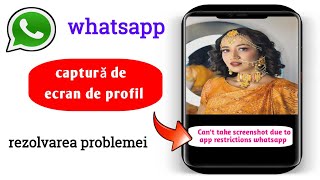 Cum să faci o captură de ecran de pe Whatsapp | Nu pot face captură de ecran din cauza restricțiilor