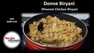 Donne Chicken Biryani | Dhonnai Biryani | With Subtitles | Recipe : 260