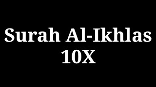 SURAH AL-IKHLAS 10X