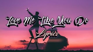 Lirik lagu Love Me Like You do - Ellie Goulding (Edit Audio)