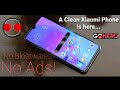 Xiaomi phones without Ads and Bloatware! How to...?