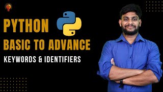 Keywords & Identifiers | Python Beginner to Advance | Python Tutorial