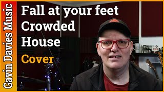 Fall at your feet - Crowded House Acoustic Cover