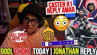 Jonathan Reply On GodL Choke Today💔😳Caster R1 Reply GodL Amar😳